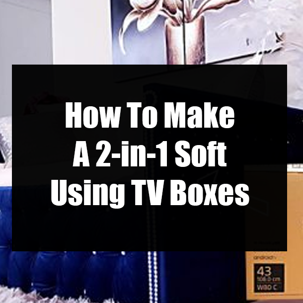 How To Make A 2-in-1 Soft Using TV Boxes