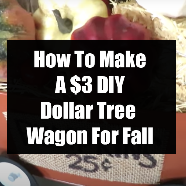 How To Make A $3 DIY Dollar Tree Wagon For Fall