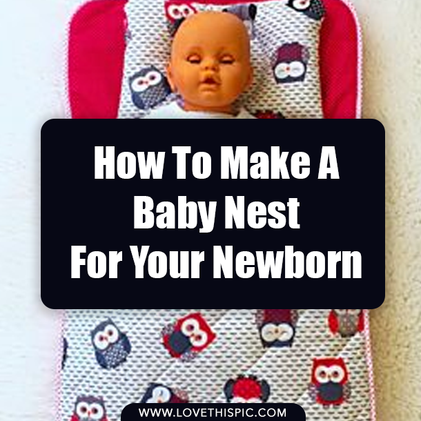 How To Make A Baby Nest For Your Newborn