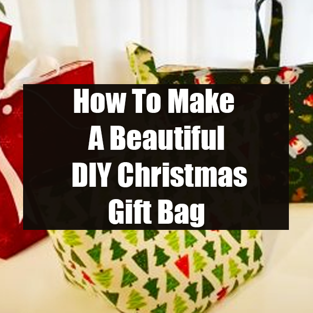 How To Make A Beautiful DIY Christmas Gift Bag