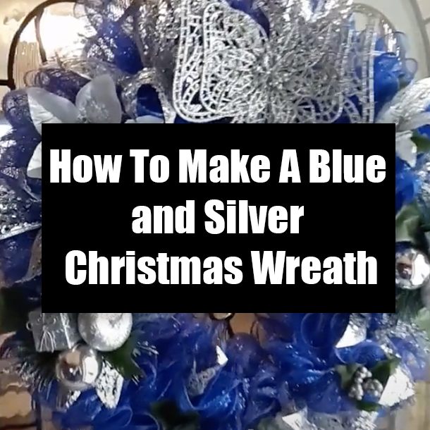 How To Make A Blue and Silver Christmas Wreath