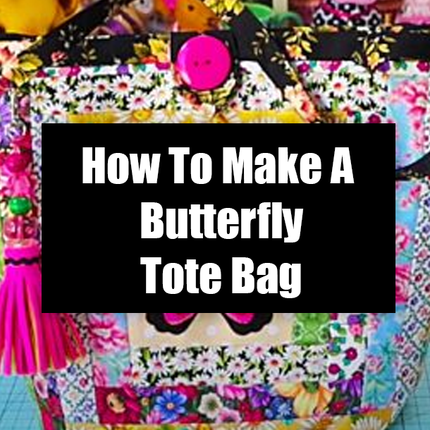 How To Make A Butterfly Tote Bag