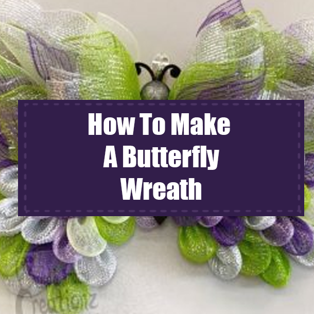 How To Make A Butterfly Wreath