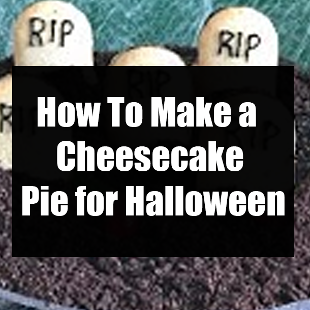 How To Make a Cheesecake Pie for Halloween
