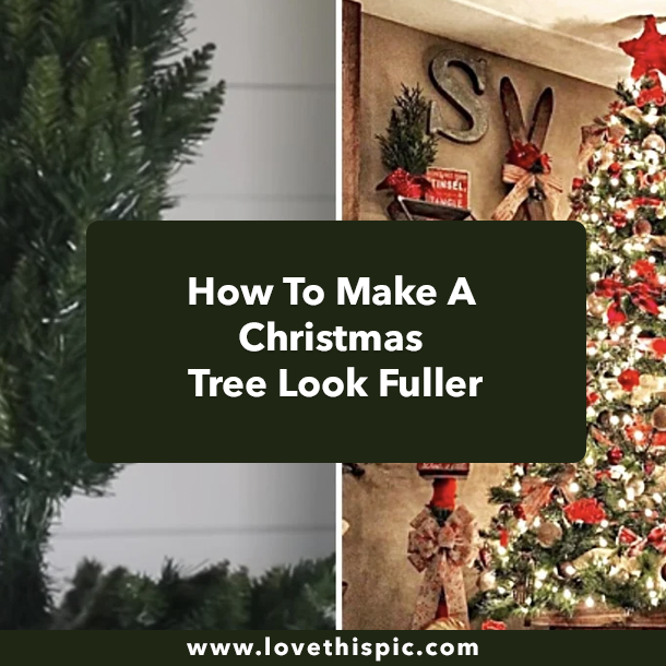 How To Make A Christmas Tree Look Fuller