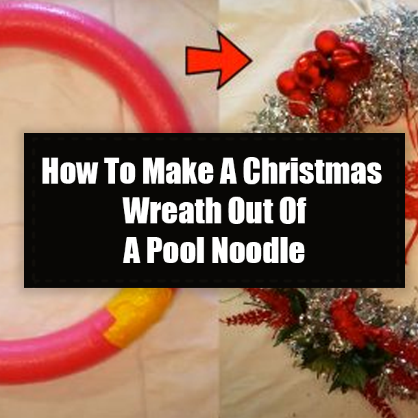 How To Make A Christmas Wreath Out Of A Pool Noodle