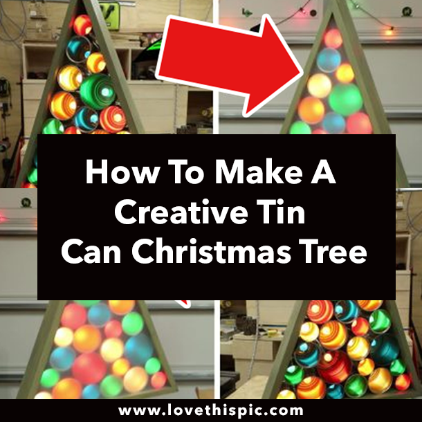 How To Make A Creative Tin Can Christmas Tree