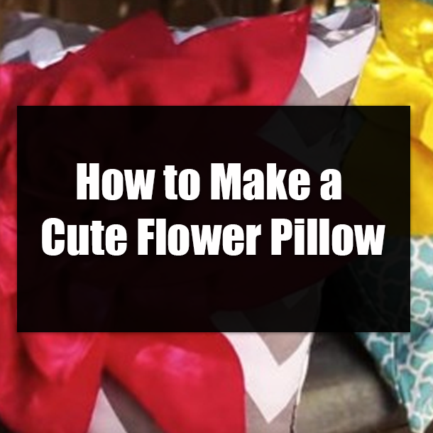 How to Make a Cute Flower Pillow