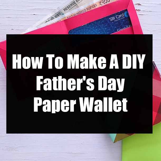 How To Make A DIY Father's Day Paper Wallet
