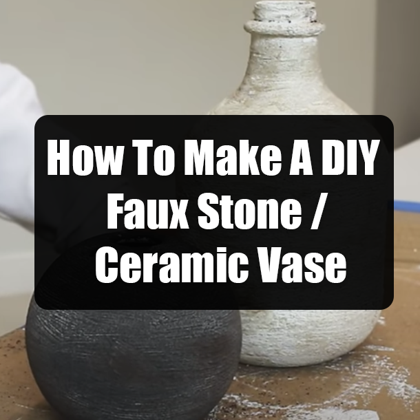 How To Make A DIY Faux Stone / Ceramic Vase