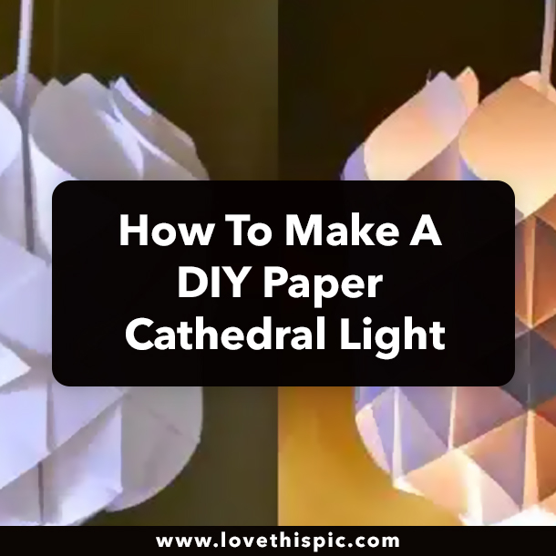 How To Make A DIY Paper Cathedral Light