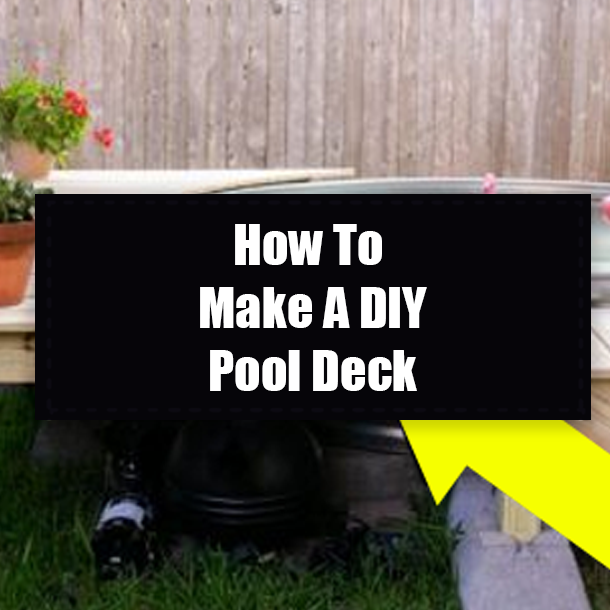 How To Make A DIY Pool Deck