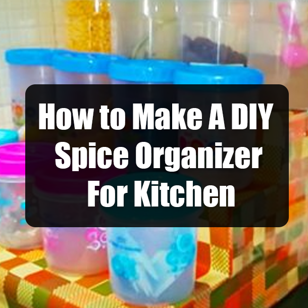 How to Make A DIY Spice Organizer For Kitchen