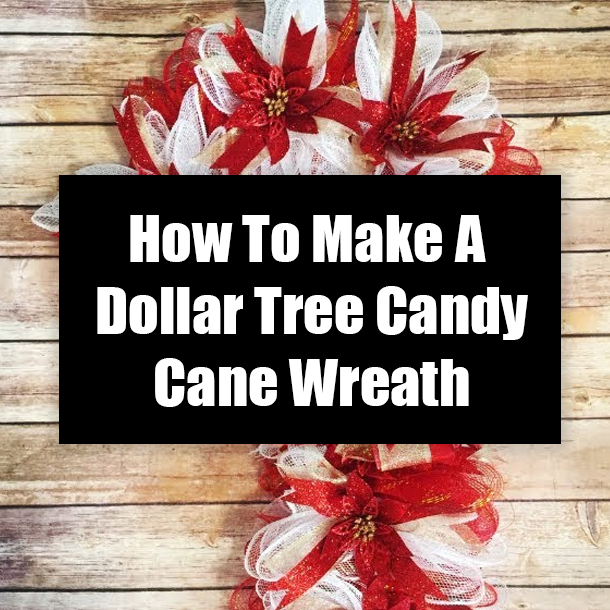 How To Make A Dollar Tree Candy Cane Wreath