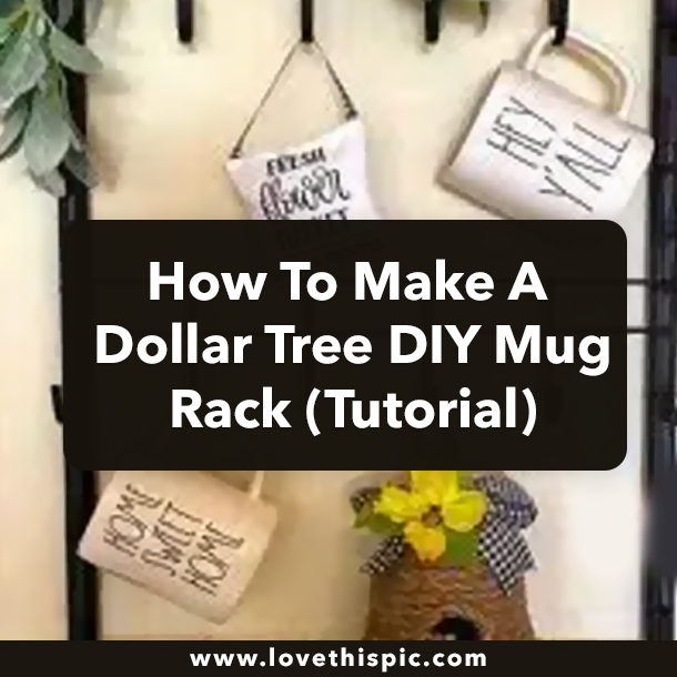 How To Make A Dollar Tree DIY Mug Rack (Tutorial)