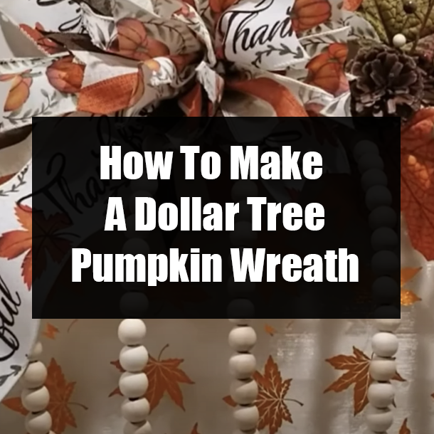 How To Make A Dollar Tree Pumpkin Wreath