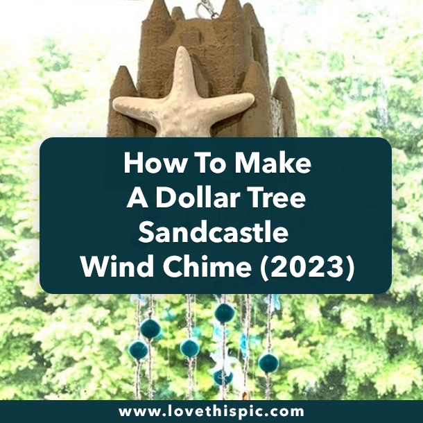How To Make A Dollar Tree Sandcastle Wind Chime (2023)