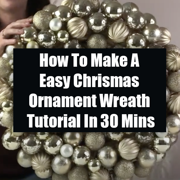 How To Make A Easy Chrismas Ornament Wreath Tutorial In 30 Mins