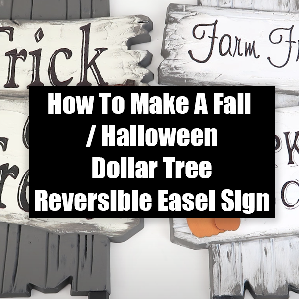 How To Make A Fall / Halloween Dollar Tree Reversible Easel Sign