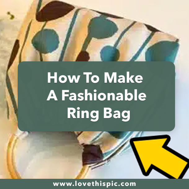 How To Make A Fashionable Ring Bag