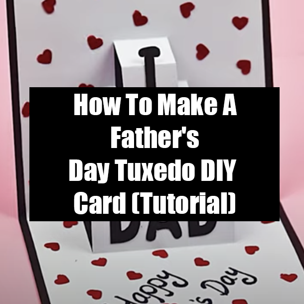 How To Make A Father's Day Tuxedo DIY Card (Tutorial)