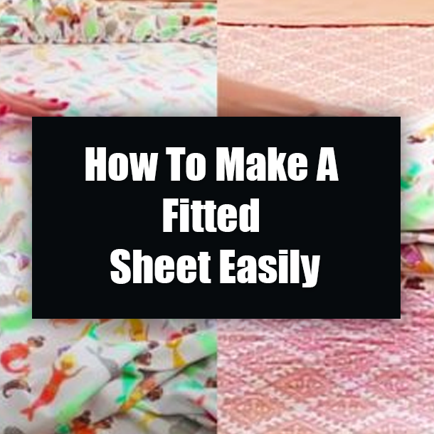 How To Make A Fitted Sheet Easily