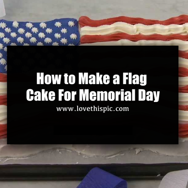 How to Make a Flag Cake For Memorial Day