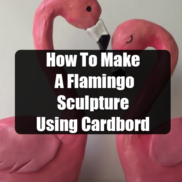 How To Make A Flamingo Sculpture Using Cardbord
