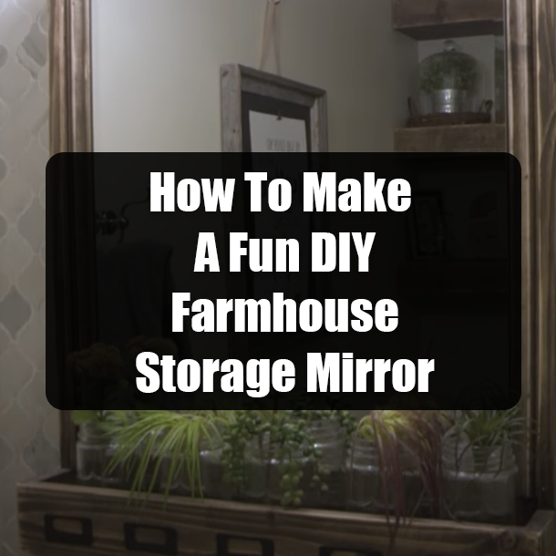How To Make A Fun DIY Farmhouse Storage Mirror