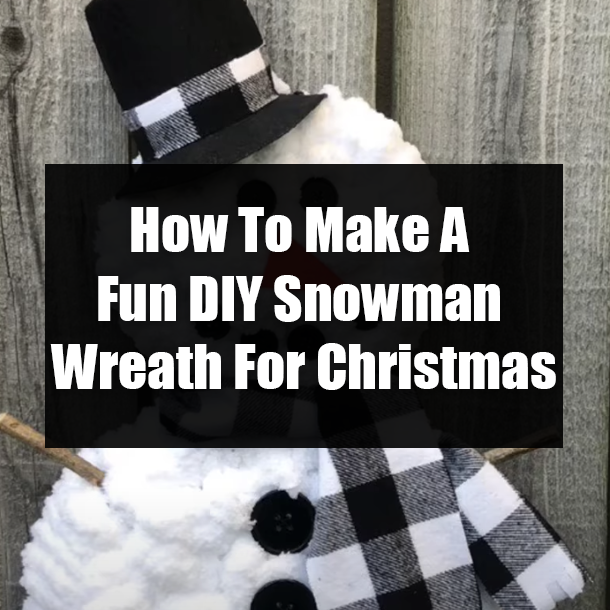 How To Make A Fun DIY Snowman Wreath For Christmas