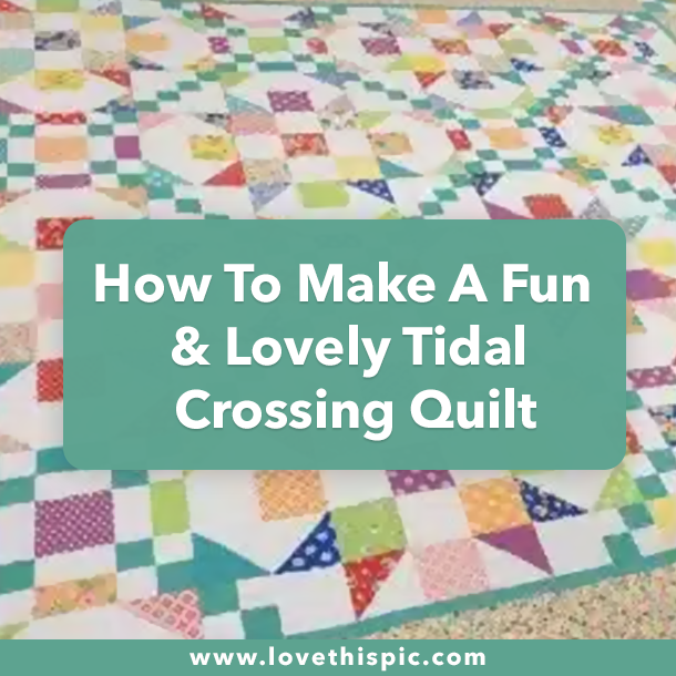 How To Make A Fun & Lovely Tidal Crossing Quilt