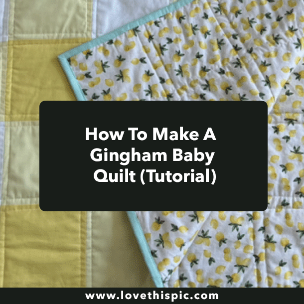 How To Make A Gingham Baby Quilt (Tutorial)
