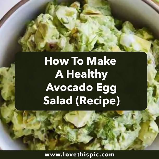 How To Make A Healthy Avocado Egg Salad (Recipe)