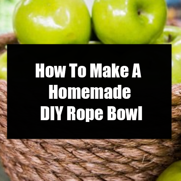 How To Make A Homemade DIY Rope Bowl