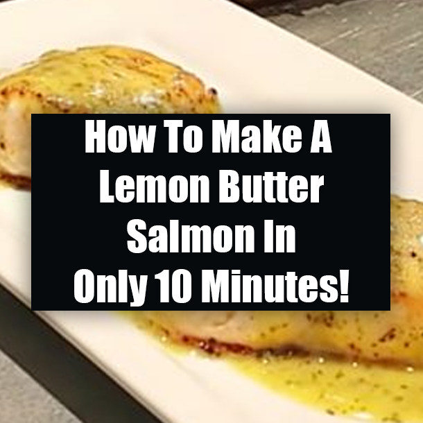How To Make A Lemon Butter Salmon In Only 10 Minutes!