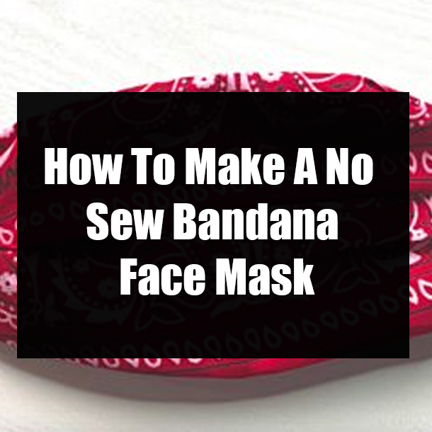 How To Make A No Sew Bandana Face Mask