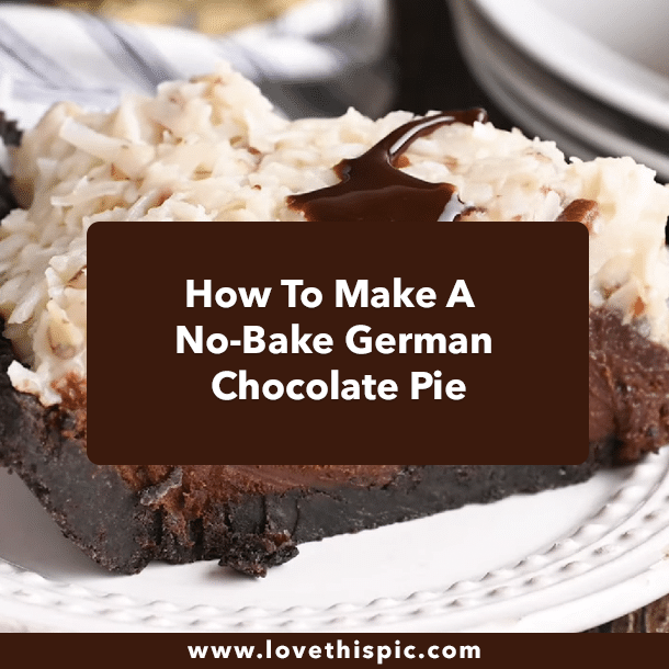 How To Make A No-Bake German Chocolate Pie