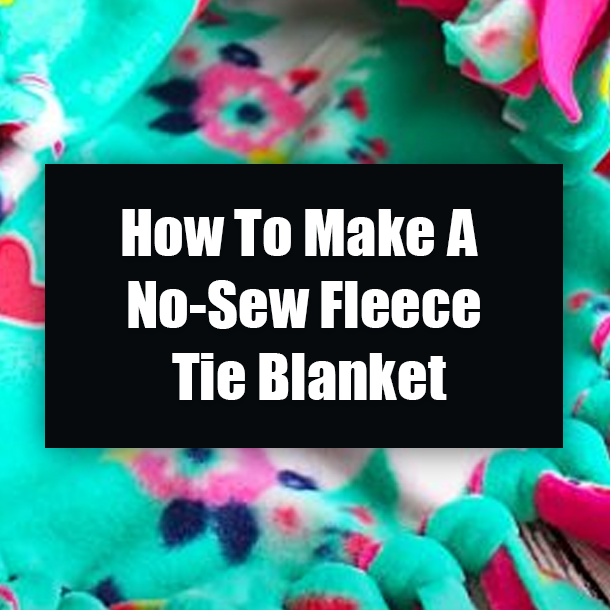 How To Make A No-Sew Fleece Tie Blanket
