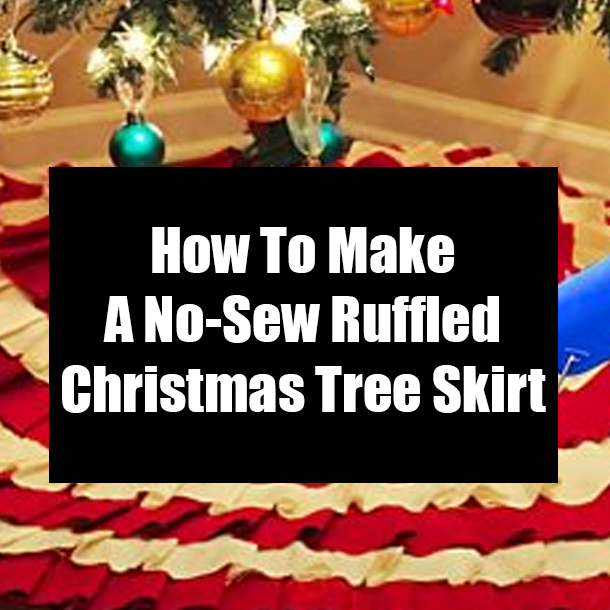 How To Make A No-Sew Ruffled Christmas Tree Skirt