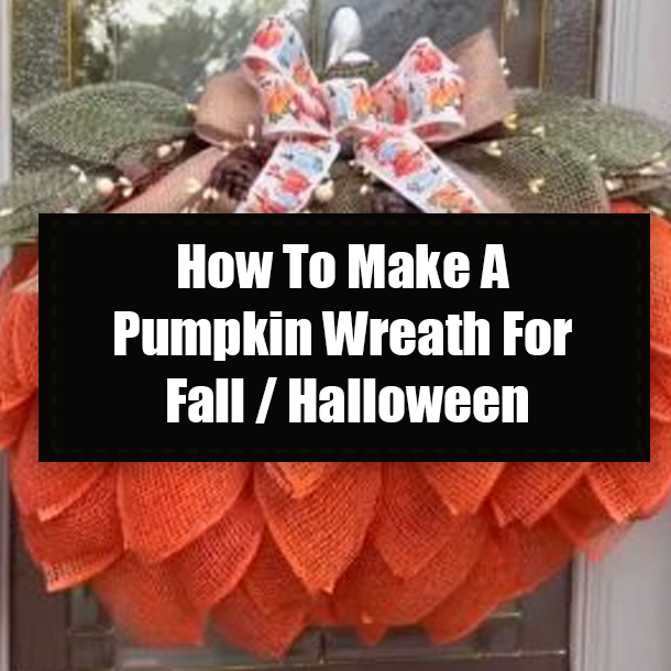 How To Make A Pumpkin Wreath For Fall / Halloween
