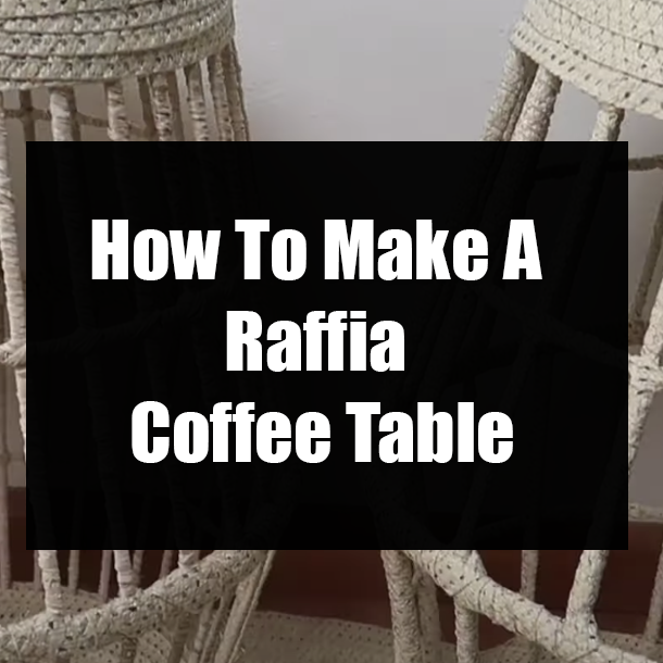 How To Make A Raffia Coffee Table
