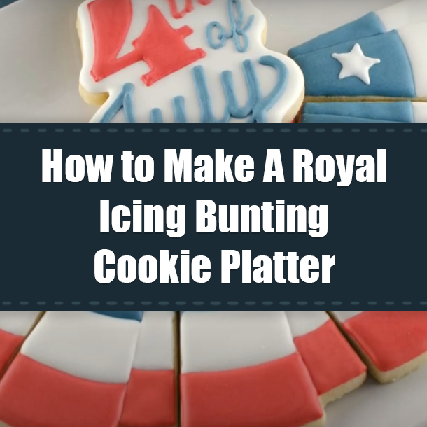 How to Make A Royal Icing Bunting Cookie Platter