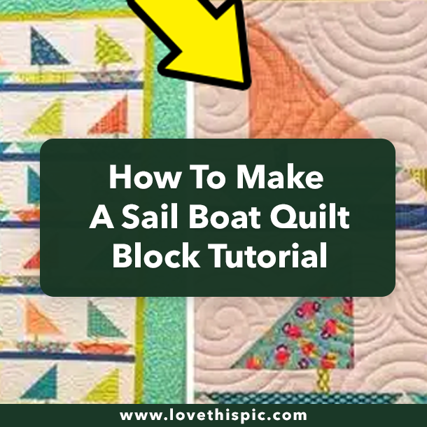 How To Make A Sail Boat Quilt Block Tutorial