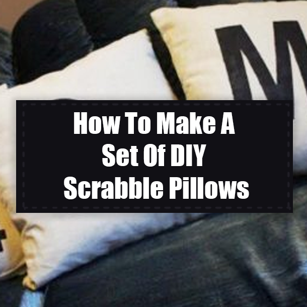 How To Make A Set Of DIY Scrabble Pillows