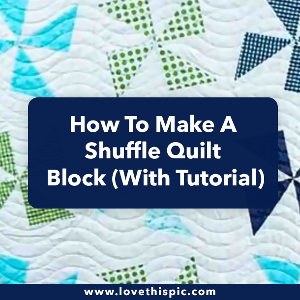 How To Make A Shuffle Quilt Block (With Tutorial)