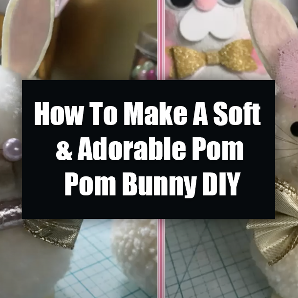 How To Make A Soft & Adorable Pom Pom Bunny DIY