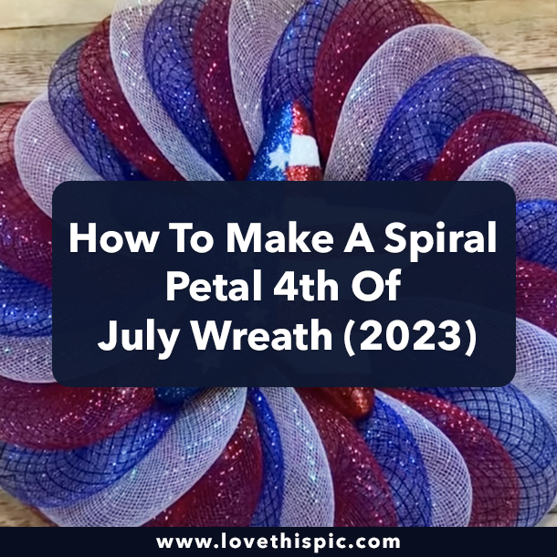How To Make A Spiral Petal 4th Of July Wreath (2023)