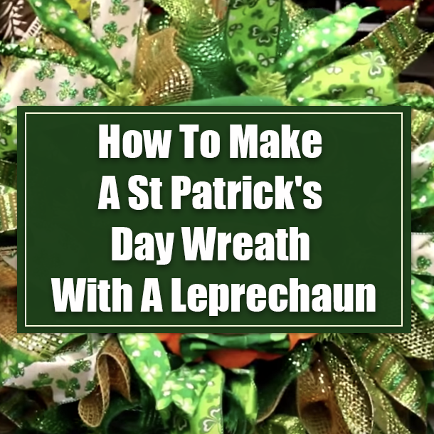 How To Make A St Patrick's Day Wreath With A Leprechaun