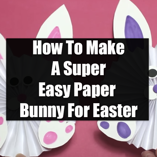 How To Make A Super Easy Paper Bunny For Easter