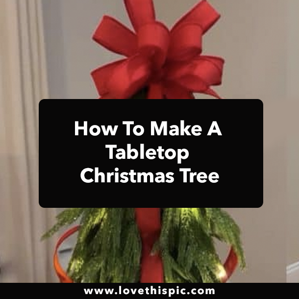 How To Make A Tabletop Christmas Tree